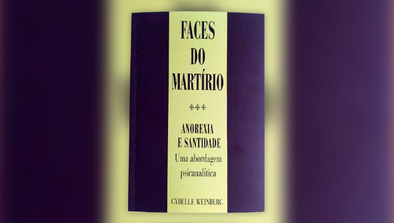 Faces do Martírio. Anorexia e Santidade.