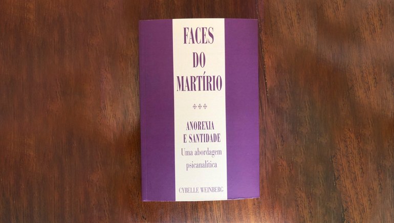 Faces do Martírio. Anorexia e Santidade.